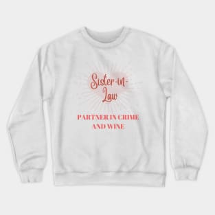 sister in law Crewneck Sweatshirt